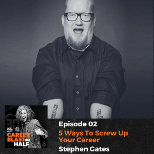 5 Ways To  Up Your Career with Stephen Gates