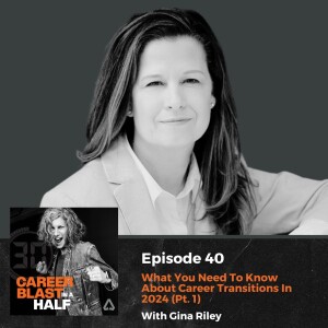 It’s 2024 What You Need To Know About Career Transition Pt. 1 I Gina Riley