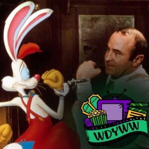 Who Framed Roger Rabbit - A WDYWW Spoilercast
