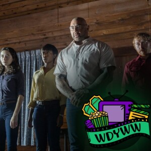 Knock at The Cabin - A WDYWW Spoilercast