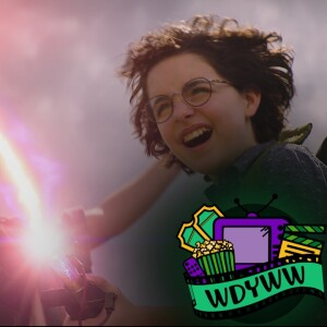 Ghostbusters: Afterlife - A WDYWW Spoilercast