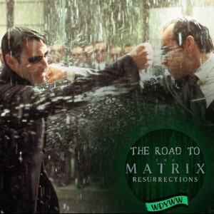 The Matrix Revolutions (2003) - The Road to The Matrix Resurrections