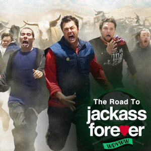 Jackass Number Two - The Road to Jackass Forever