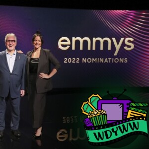 74th Primetime Emmy Awards Nominations - A WDYWW Discussion