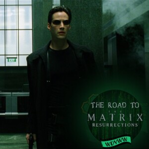 The Matrix (1999) - The Road to The Matrix Resurrections