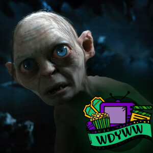 Will We Go See A Gollum Movie? - Episode 185