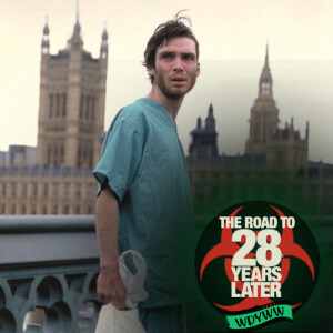 28 Days Later (2002) | The Road to 28 Years Later