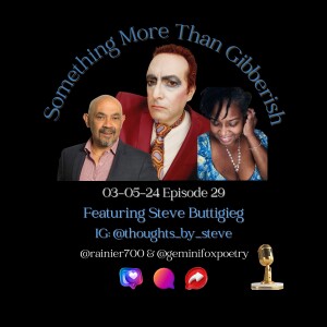 Something more than Gibberish Episode 29 - Steve Buttigieg
