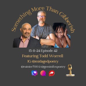 Something more than Gibberish Episode 42 - Todd Worrell