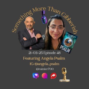 Something more than Gibberish Episode 48 - Angela Psalm