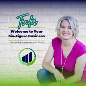 Podcast Trailer – Jump Start Business Builders Your Six Figure Business