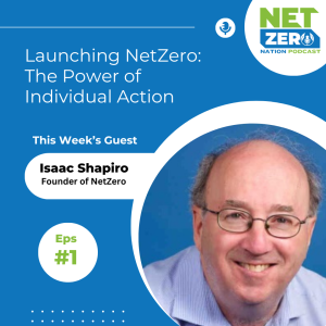 Episode 1: Launching NetZero: The Power of Individual Action