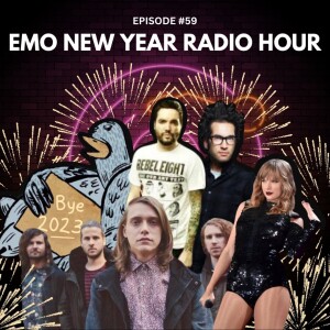 #59 - Emo NewYear Radio Hour