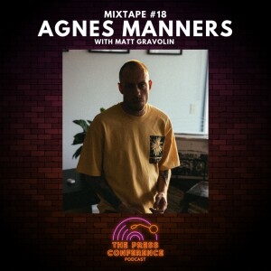 #52 - Mixtape 18 - Agnes Manners