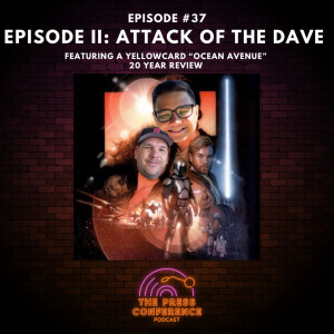 #37 - Episode II: Attack of the Dave