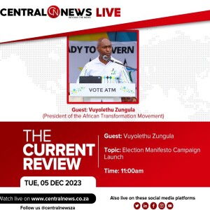 ATM PRESIDENT VUYO ZUNGULA | THE CURRENT REVIEW | EPISODE 13