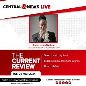 Part_2_The_Current_Review_Episode_25_Lerato_Ngobeni_ActionSA_National_Spokesperson8e05a