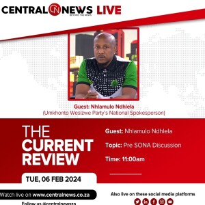 Nhlamulo Ndhlela – The Current Review – Episode 19 – MK Party – Pre-SONA Discussion