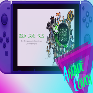 Episode 14 - Xbox Game Pass on Nintendo Switch?