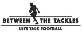 Between The Tackles- Let's Talk Football Ep.3