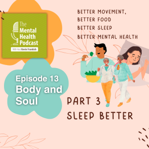 Body and Soul Part 3 | Better Sleep