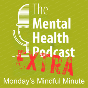 Monday's Mindful Minute