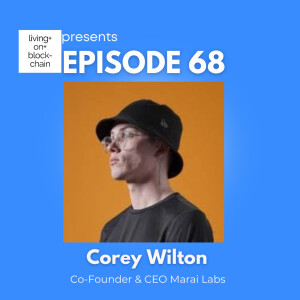 EP 68: ”Powering Pixels and Play: Unveiling the Mirai Labs Universe with Co-Founder & CEO Corey Wilton”