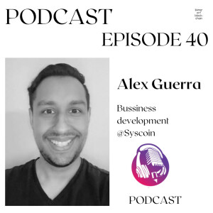 Alex Guerra- Business Development @Syscoin