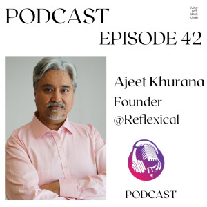 Ajeet Khurana- Founder @Reflexical