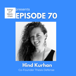 EP 70: ”Web3 Safeguard: Navigating the Cosmos of Security with Hind Kurhan, Co-founder of Thesis Defense”