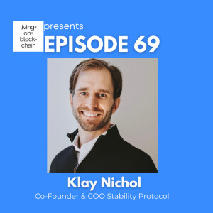 EP 69: ”Unveiling Stability: A Tokenless Revolution in Blockchain with Klay Nichol”