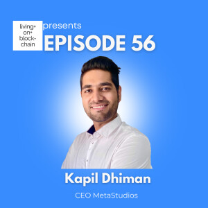 EP 56: MetaStudios Unleashed: Navigating the Metaverse, Work-Life Harmony, and Gamification with Kapil Dhiman