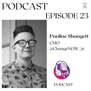 Pauline Shangett- Talking about her blockchain journey