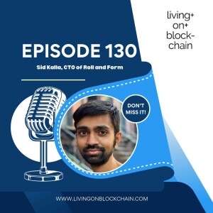 130: Scaling Onchain Social & SocialFi: A Deep Dive with Sid Kalla, Co-Founder & CTO of Roll Labs