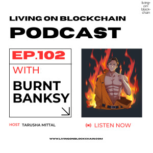 EP 102 : ”Xion Chain’s Game-Changing Approach:- No Wallets, No Barriers, Just Crypto”