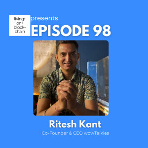 EP 98: ”AI, AR, and the Future of Fan Engagement - A Chat with Ritesh Kant Co-Founder & CEO of wowTalkies”