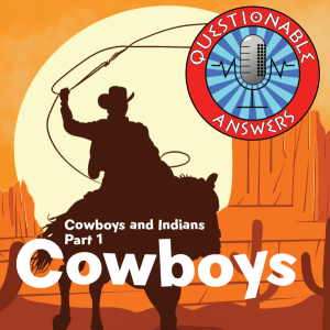 Cowboys and Indians - Part 1 Cowboys