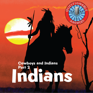 Cowboys and Indians Part 2 - Indians