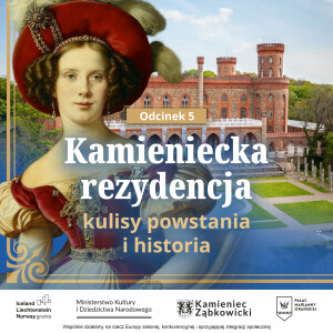 Kamieniecka rezydencja. Kulisy powstania i historia