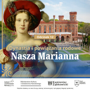 Dynastia i powiązania rodowe. Nasza Marianna