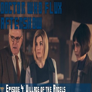 ”Village of the Angels” Review - Doctor Who: Flux Episode 04