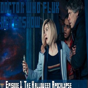 ”The Halloween Apocalypse” Review - Doctor Who: Flux Episode 01