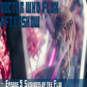 ”Survivors of the Flux” Review - Doctor Who: Flux Episode 05
