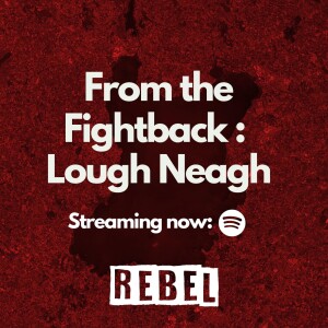 From the Fightback: Lough Neagh
