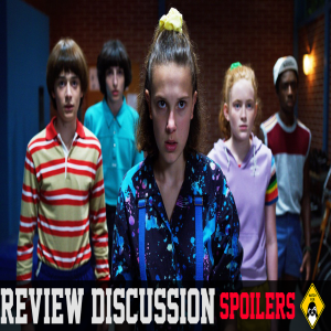 Stranger Things: Season 3 (Spoiler) Review Discussion
