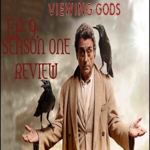 Viewing Gods - Season One Review & Episodes Ranked