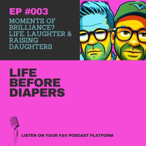 Ep. 3 - Life Before Diapers