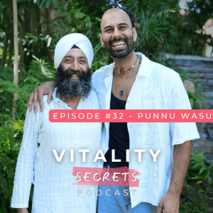 #32 - Let Go, Wake Up, Be Free — Spiritual Wisdom with Punnu Wasu