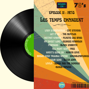 70's - #11 - 1970 : Les temps changent