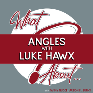 What About...Angles w/Luke Hawx